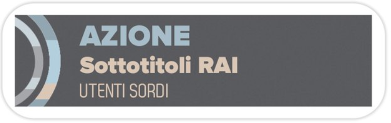 AZIONE SOTTOTITOLI RAI